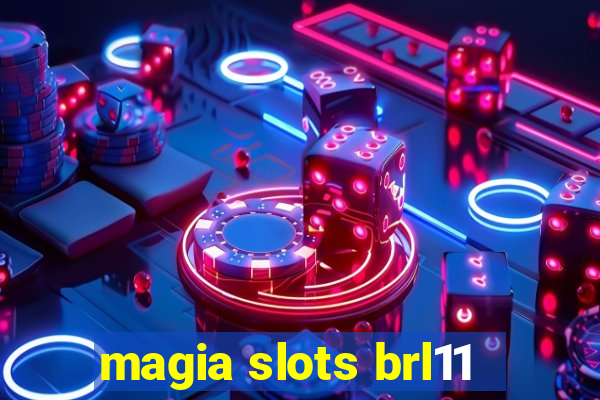 magia slots brl11